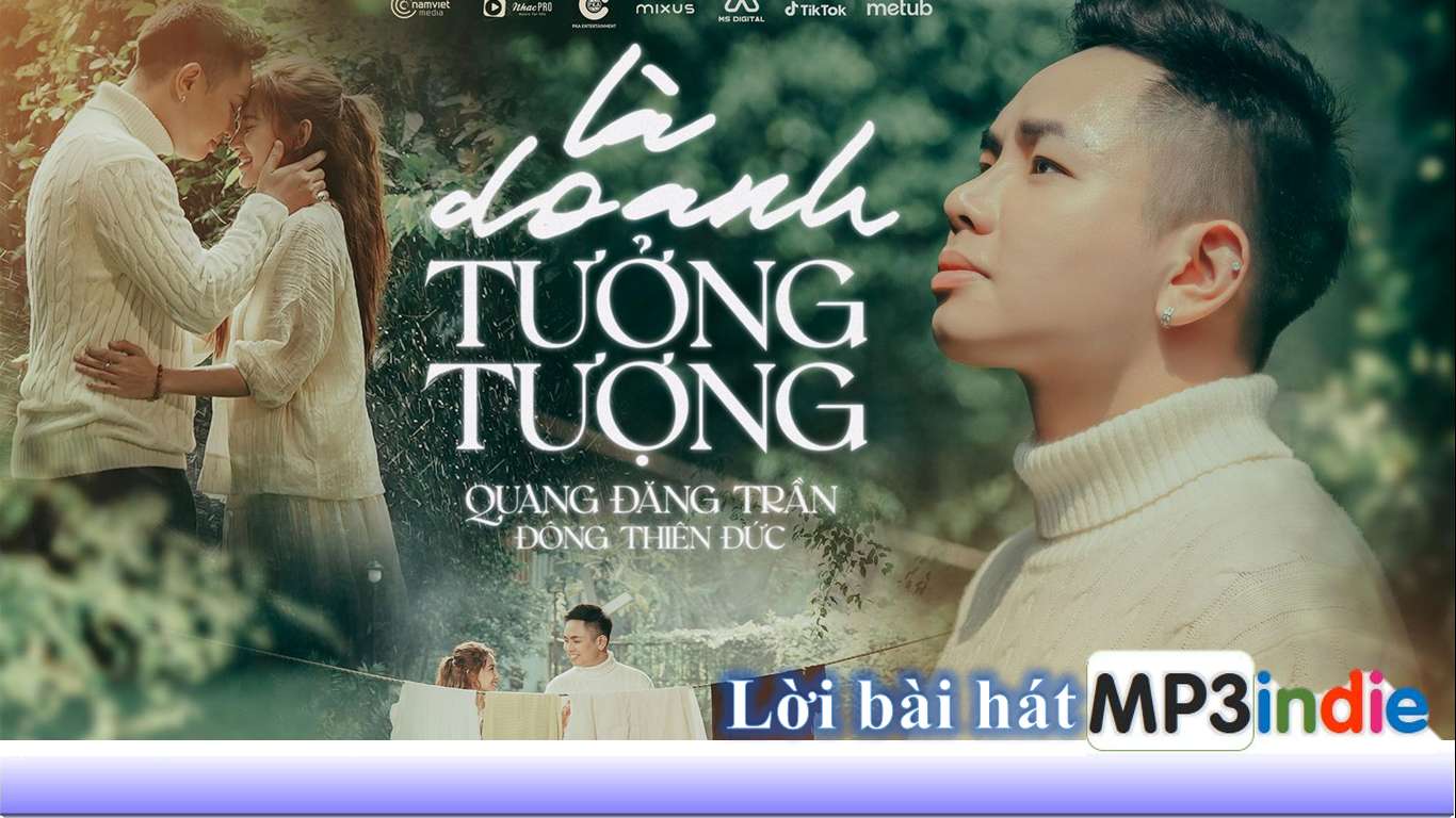 Lời bài hát Là Do Anh Tưởng Tượng – Quang Đăng Trần Lời bài hát Là Do Anh Tưởng Tượng – Quang Đăng Trần