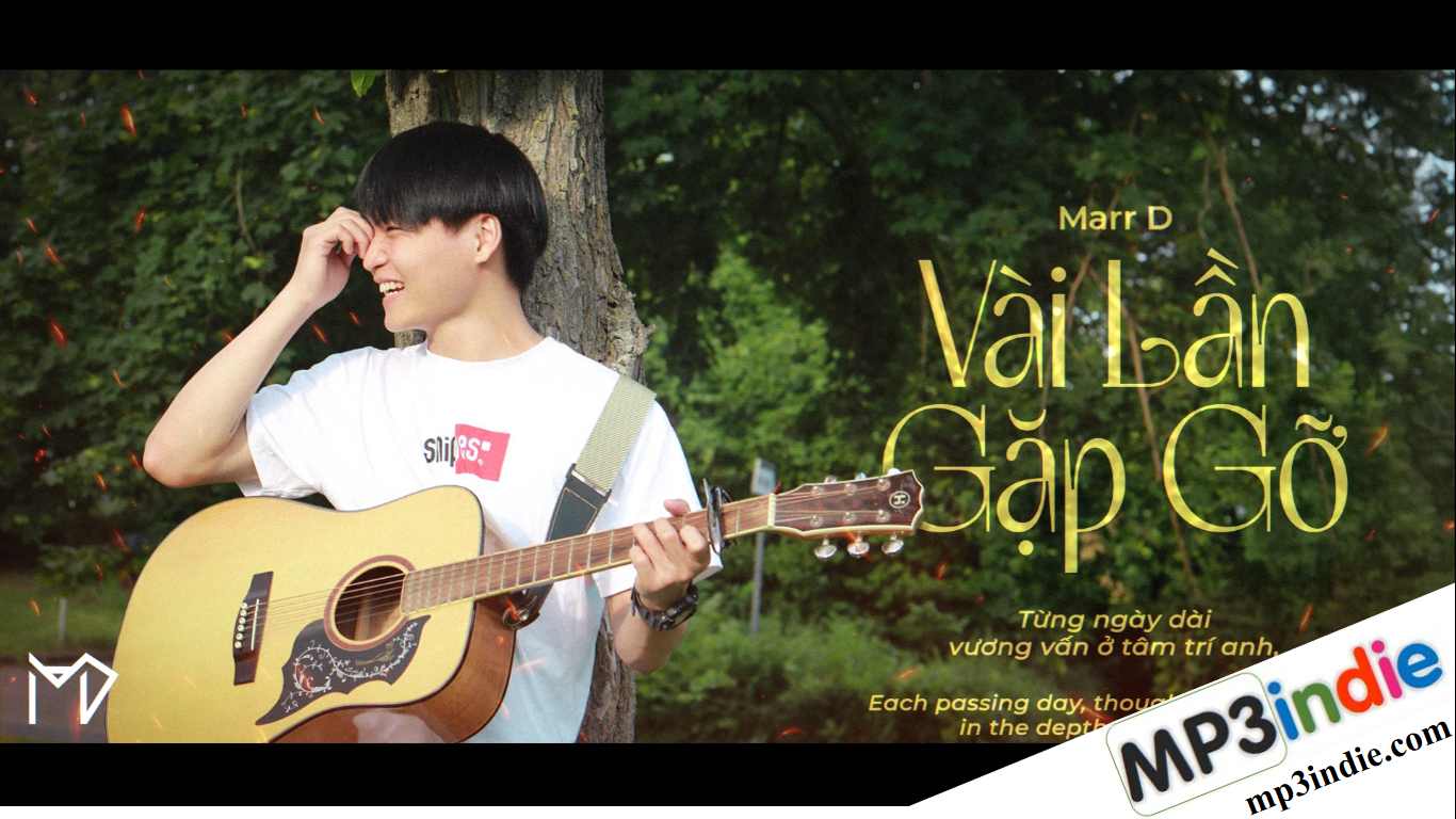 Lời bài hát Vài Lần Gặp Gỡ – Marr D Lời bài hát Vài Lần Gặp Gỡ – Marr D