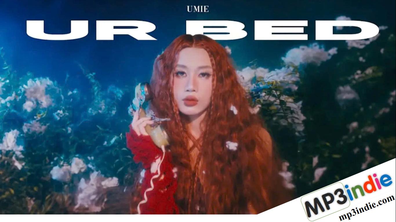 Lời bài hát UR bed – UMIE | EP “Ngủ” Lời bài hát UR bed – UMIE | EP “Ngủ”