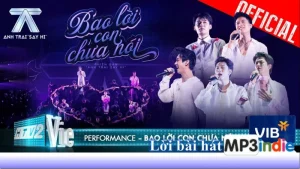 Lời bài hát Bao Lời Con Chưa Nói - Dương Domic, Anh Tú Atus, Song Luân, Anh Tú, Quang Trung 1 Lời bài hát Bao Lời Con Chưa Nói - ANH TRAI SAY HI