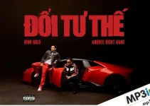 Lời bài hát Đổi Tư Thế – Bình Gold, Andree Right Hand Lời bài hát Đổi Tư Thế – Bình Gold, Andree Right Hand