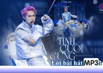 Lời bài hát Tình Cuối Cùng – JSOL | Anh Trai “Say Hi”