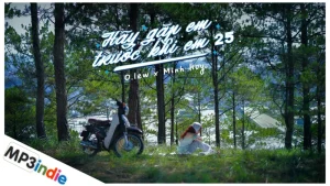 Lời bài hát Hãy Gặp Em Trước Khi Em 25 - O.lew
