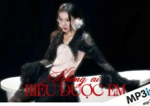 Lời bài hát Không Ai Hiểu Được Em – MYLINA, 4GOD Lời bài hát Không Ai Hiểu Được Em – MYLINA, 4GOD