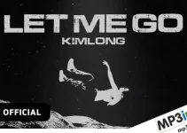 Lời bài hát Let Me Go – KimLong
