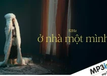 Lời bài hát Ở nhà một mình – 52Hz
