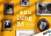 Lời bài hát Sau Lưng Bố – Jun Phạm