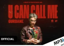 Lời bài hát U Can Call Me – Gurbane