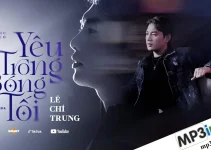 Lời bài hát Yêu Trong Bóng Tối – Lê Chí Trung