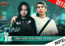 Lời bài hát Công Chúa Pong Póng – VCC G Rose, CCMK | Grab Việt 2024 Lời bài hát Công Chúa Pong Póng – VCC G Rose, CCMK | Grab Việt 2024
