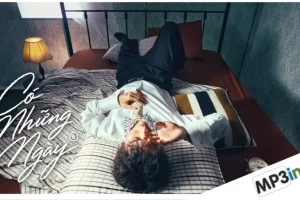 Lời bài hát Có Những Ngày – Đạt G | album Ác Mộng Đẹp