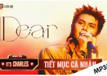 Lời bài hát Dear – It’s CHARLES | Tiết mục solo ATVNCG 2026 Lời bài hát Dear – It’s CHARLES | Tiết mục solo ATVNCG 2026