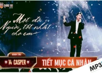 Lời bài hát Một Đời x Người Tốt Nhất Cho Em – 14 Casper | Tiết mục solo ATVNCG 2026