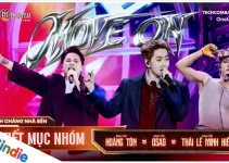 Lời bài hát Move On – Hoàng Tôn, OSAD, Thái Lê Minh Hiếu | Nhóm “Anh chàng nhà bên” | ATVNCG 2026