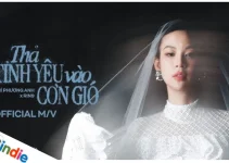 Lời bài hát Thả Tình Yêu Vào Cơn Gió – Phí Phương Anh, RIN9, DREAMeR