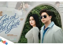 Lời bài hát Gọi Cả Thế Giới – Hồ Việt Trung Lời bài hát Gọi Cả Thế Giới – Hồ Việt Trung