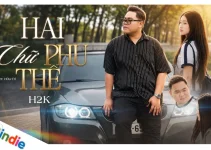 Lời bài hát Hai Chữ Phu Thê – H2K