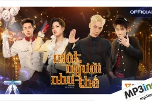 Lời bài hát một người như thế – WEAN, Pháp Kiều, CoolKid, HURRYKNG | Tinh Hà Say Hi
