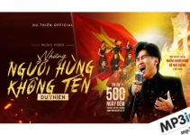 Lời bài hát Những Người Hùng Không Tên – Du Thiên Lời bài hát Những Người Hùng Không Tên – Du Thiên