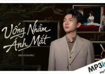 Lời bài hát Uống Nhầm Ánh Mắt – NB3 Hoài Bảo Lời bài hát Uống Nhầm Ánh Mắt – NB3 Hoài Bảo