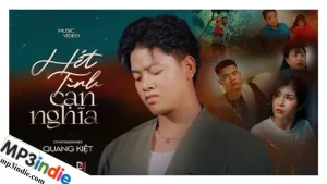 MV, Lời bài hát Hết Tình Cạn Nghĩa - Quang Kiệt 1 Lời bài hát Hết Tình Cạn Nghĩa của Quang Kiệt