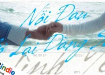 MV, Lời bài hát Nỗi Đau Bỏ Lại Đằng Sau – Ngắn MV, Lời bài hát Nỗi Đau Bỏ Lại Đằng Sau – Ngắn