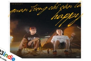 MV, Lời bài hát Quan Trọng Chỉ Cần Là Happy – Ngắn, Dick
