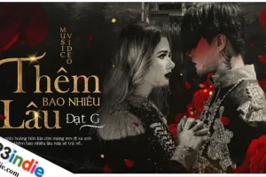 Lời bài hát Thêm Bao Nhiêu Lâu – Đạt G, Du Uyên